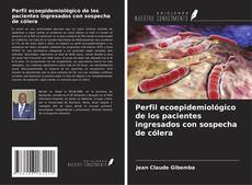 Capa do livro de Perfil ecoepidemiológico de los pacientes ingresados con sospecha de cólera 