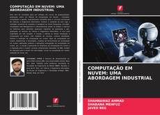 Capa do livro de COMPUTAÇÃO EM NUVEM: UMA ABORDAGEM INDUSTRIAL 