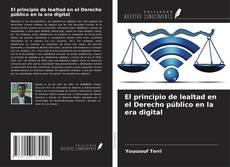 Buchcover von El principio de lealtad en el Derecho público en la era digital