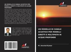 Bookcover of UN MODELLO DI CANALE ACUSTICO PER MODELLI DIRETTI E MULTIPATH IN ACQUE PROFONDE