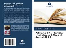 Buchcover von Politische Elite, identitäre Mobilisierung & Gewalt in Burundi:93-18