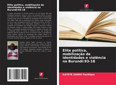 Portada del libro de Elite política, mobilização de identidades e violência no Burundi:93-18