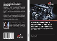 Ricerca dell'equità di genere nell'educazione tecnologica finlandese的封面