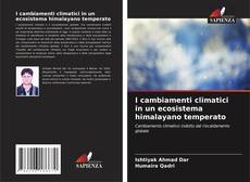 Bookcover of I cambiamenti climatici in un ecosistema himalayano temperato