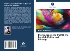 Portada del libro de Die französische Politik im Bereich Kultur und Bildung