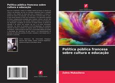 Capa do livro de Política pública francesa sobre cultura e educação 