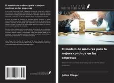 Bookcover of El modelo de madurez para la mejora continua en las empresas