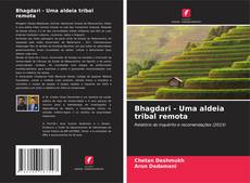 Bookcover of Bhagdari - Uma aldeia tribal remota