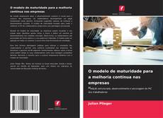 Buchcover von O modelo de maturidade para a melhoria contínua nas empresas
