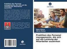 Copertina di Praktiken des Personal managements, die sich auf die Leistung der Mitarbeiter auswirken