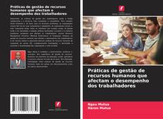 Buchcover von Práticas de gestão de recursos humanos que afectam o desempenho dos trabalhadores