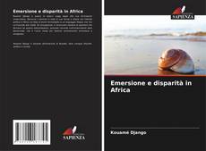 Bookcover of Emersione e disparità in Africa