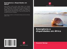 Buchcover von Emergência e disparidades em África
