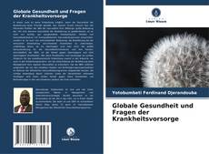 Buchcover von Globale Gesundheit und Fragen der Krankheitsvorsorge