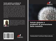 Salute globale e problemi di prevenzione delle malattie的封面