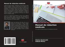 Bookcover of Manuel de rédaction médicale