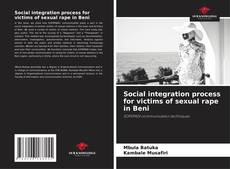 Buchcover von Social integration process for victims of sexual rape in Beni
