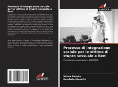 Capa do livro de Processo di integrazione sociale per le vittime di stupro sessuale a Beni 