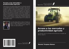 Buchcover von Acceso a los mercados y productividad agrícola