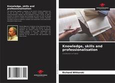 Обложка Knowledge, skills and professionalisation
