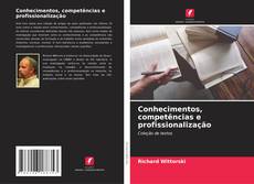 Capa do livro de Conhecimentos, competências e profissionalização 