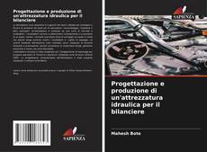 Buchcover von Progettazione e produzione di un'attrezzatura idraulica per il bilanciere