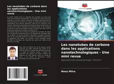Les nanotubes de carbone dans les applications nanotechnologiques - Une mini revue kitap kapağı