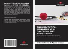 Capa do livro de PHARMACEUTICAL MANAGEMENT IN ONCOLOGY AND HEMATOLOGY 