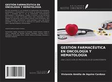 Copertina di GESTIÓN FARMACÉUTICA EN ONCOLOGÍA Y HEMATOLOGÍA