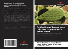 Couverture de Cultivation of forage palm cultivars irrigated with saline water