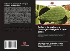 Couverture de Culture de palmiers fourragers irrigués à l'eau salée