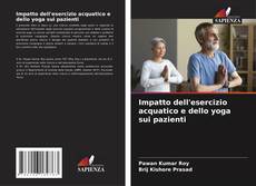Bookcover of Impatto dell'esercizio acquatico e dello yoga sui pazienti