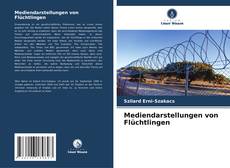 Capa do livro de Mediendarstellungen von Flüchtlingen 