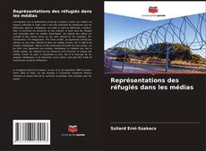 Copertina di Représentations des réfugiés dans les médias