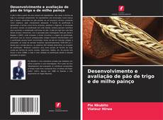 Capa do livro de Desenvolvimento e avaliação de pão de trigo e de milho painço 