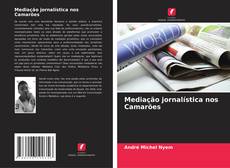 Buchcover von Mediação jornalística nos Camarões