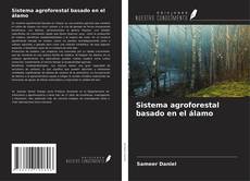 Buchcover von Sistema agroforestal basado en el álamo