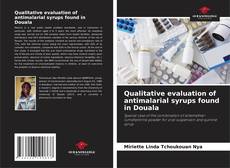 Capa do livro de Qualitative evaluation of antimalarial syrups found in Douala 