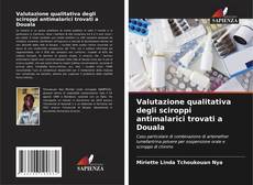 Bookcover of Valutazione qualitativa degli sciroppi antimalarici trovati a Douala