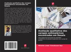 Bookcover of Avaliação qualitativa dos xaropes antimaláricos encontrados em Douala