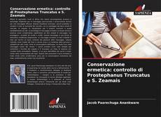 Bookcover of Conservazione ermetica: controllo di Prostephanus Truncatus e S. Zeamais