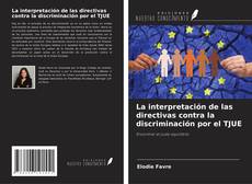 Capa do livro de La interpretación de las directivas contra la discriminación por el TJUE 