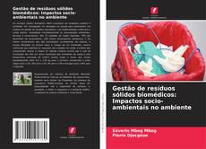 Capa do livro de Gestão de resíduos sólidos biomédicos: Impactos socio-ambientais no ambiente 