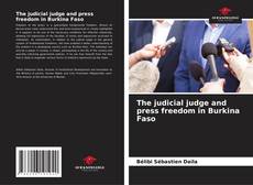 The judicial judge and press freedom in Burkina Faso kitap kapağı