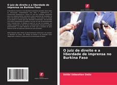 Bookcover of O juiz de direito e a liberdade de imprensa no Burkina Faso