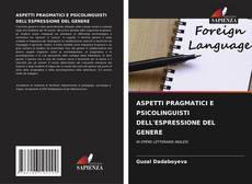 Обложка ASPETTI PRAGMATICI E PSICOLINGUISTI DELL'ESPRESSIONE DEL GENERE
