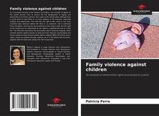 Capa do livro de Family violence against children 