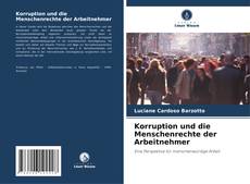 Portada del libro de Korruption und die Menschenrechte der Arbeitnehmer