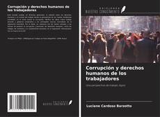 Bookcover of Corrupción y derechos humanos de los trabajadores