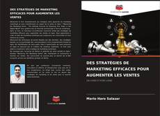 Buchcover von DES STRATÉGIES DE MARKETING EFFICACES POUR AUGMENTER LES VENTES